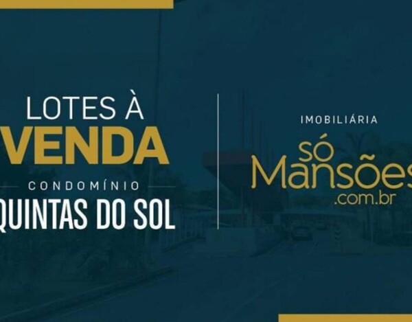 LOTE DE 1037M² À VENDA NO CONDOMÍNIO QUINTAS DO SOL /  OPORTUNIDADE